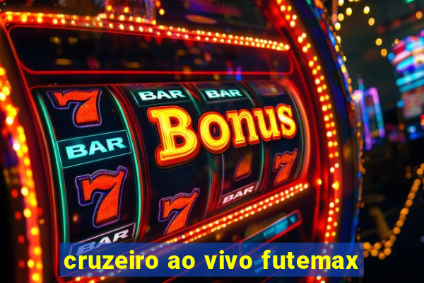 cruzeiro ao vivo futemax